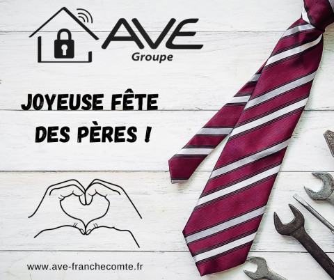 AVE Groupe vous souhaite une joyeuse fête des pères !