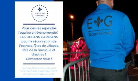 Souhaitez-vous rejoindre une équipe en événementiel pour la sécurisation d'événements ? Contactez EUROPEANS GARDIANS 